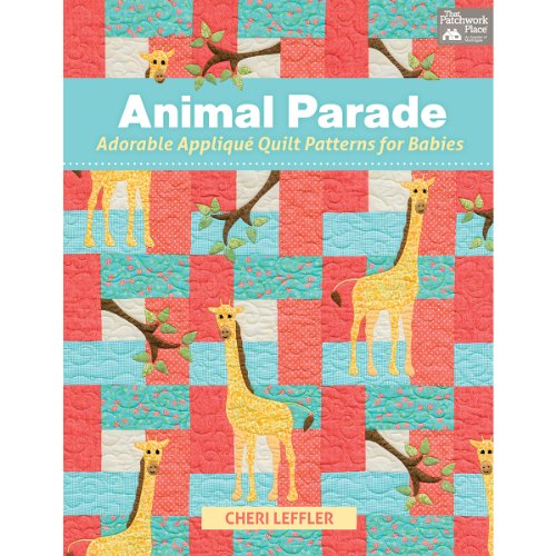 Animal Parade: Adorable Applique Quilt Patterns for Babies