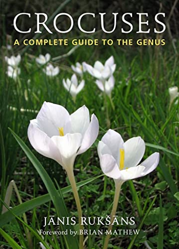 Crocuses: A Complete Guide to the Genus