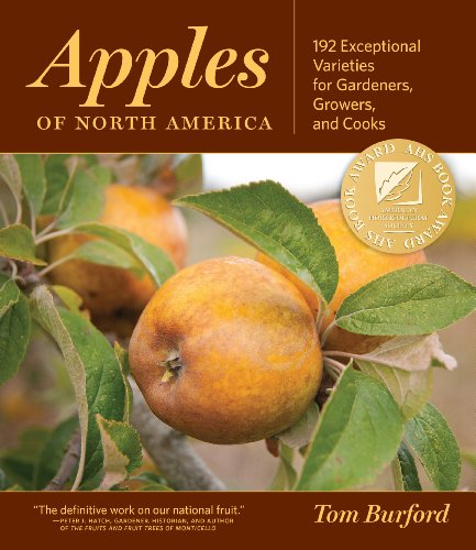 Apples of North America: Exceptional Varieties for Gardeners, Growers, and Cooks