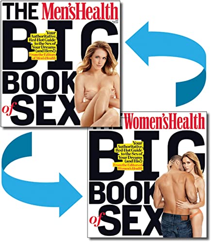 The Men's Health and Women's Health Big Book of Sex: Your Authoritative, Red-Hot Guide to the Sex of Your Dreams (and His!)/ Your Authoritative, Red-Hot Guide to the Sex of Your Dreams (and Hers!)