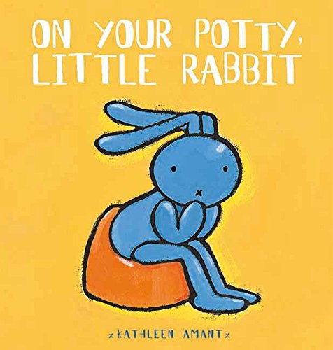 On Your Potty, Little Rabbit (Anna series)