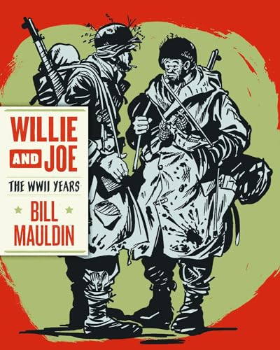 Willie & Joe: The WWII Years