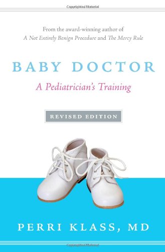 Baby Doctor, Revised Edition: A Pediatrician's Training