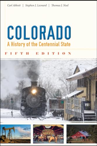 Colorado: A History of the Centennial State, Fifth Edition