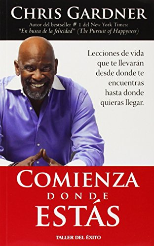 Comienza donde estas (Spanish Edition)