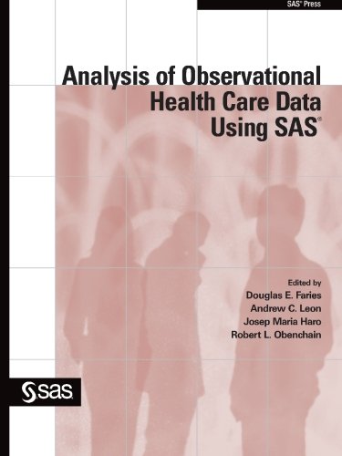Analysis of Observational Health Care Data Using SAS