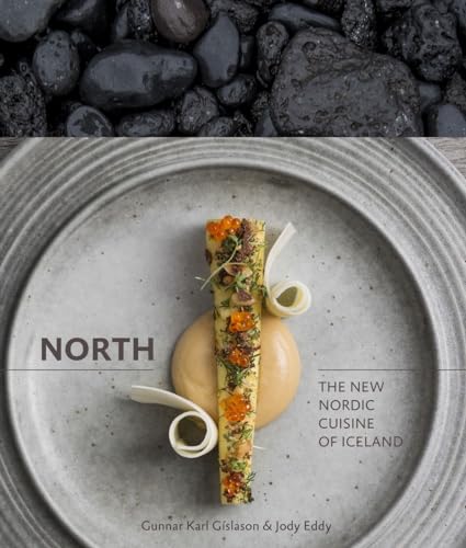 North: The New Nordic Cuisine of Iceland [A Cookbook]