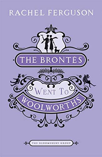 The Brontes Went to Woolworths: A Novel (The Bloomsbury Group)