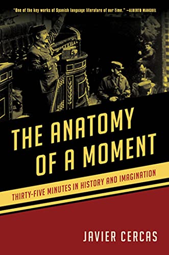 The Anatomy of a Moment: Thirty-Five Minutes in History and Imagination
