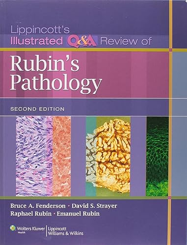 Lippincott's Illustrated Q&A Review of Rubin's Pathology, 2nd edition