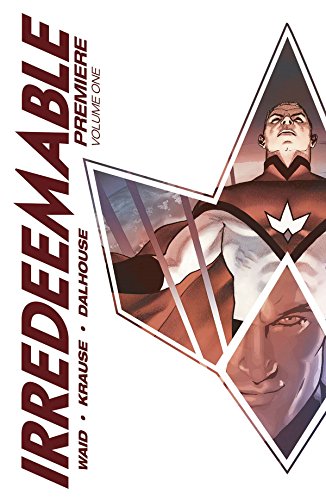 Irredeemable Premier Vol. 1