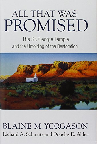 All That Was Promised: The St. George Temple and the Unfolding of the Restoration