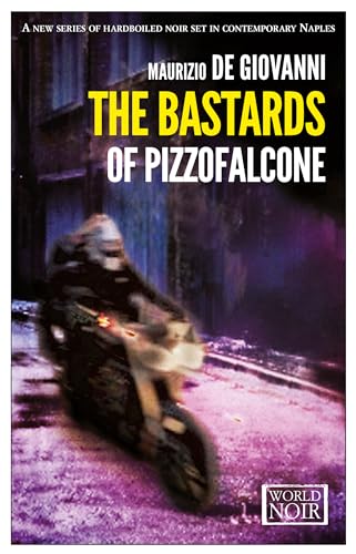 The Bastards of Pizzofalcone (World Noir)