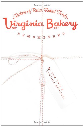 Virginia Bakery Remembered (American Palate)