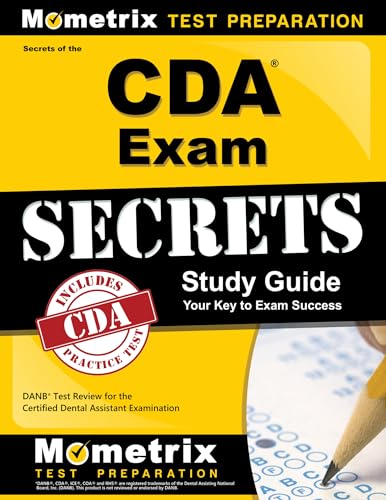 Secrets of the CDA Exam Study Guide: DANB Test Review for the Certified Dental Assistant Examination