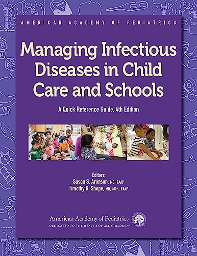 Cover of Managing Infectious Diseases in Child Care and Schools: A Quick Reference Guide (American Academy of Pediatrics) by Aronson MD  FAAP, Susan S., paperback Book