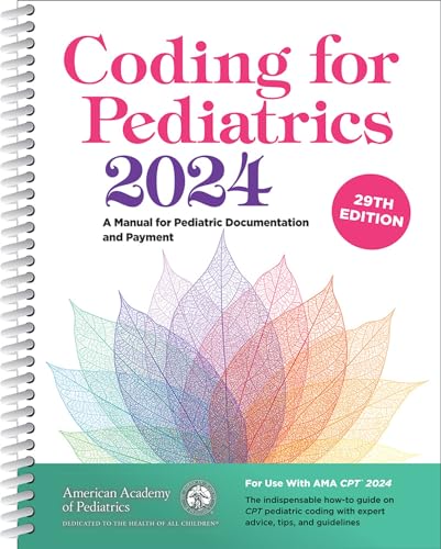 Coding for Pediatrics 2024: A Manual for Pediatric Documentation and Payment