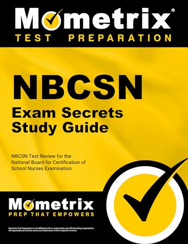 NBCSN Exam Secrets Study Guide: NBCSN Test Review for the National Board for Certification of School Nurses Examination