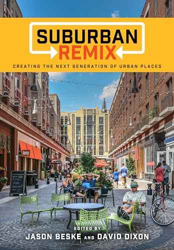 Cover of Suburban Remix: Creating the Next Generation of Urban Places by Beske, Jason, paperback Book