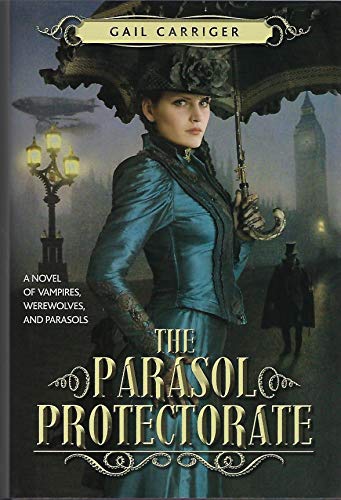 The Parasol Protectorate (3-in-1) Soulless, Changeless, Blameless (Alexia Tarabotti, Omnibus 1-3)