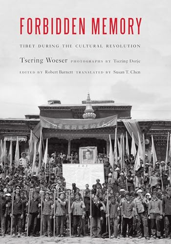 Forbidden Memory: Tibet during the Cultural Revolution