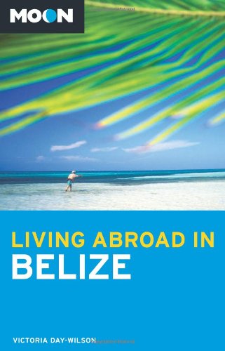 Moon Living Abroad in Belize