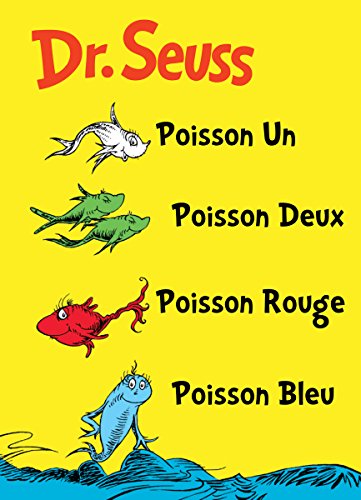 Poisson Un Poisson Deux Poisson Rouge Poisson Bleu: The French Edition of One Fish Two Fish Red Fish Blue Fish