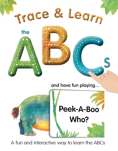 Trace & Learn the ABCs: and Have Fun Playing Peek-A-Boo Who?