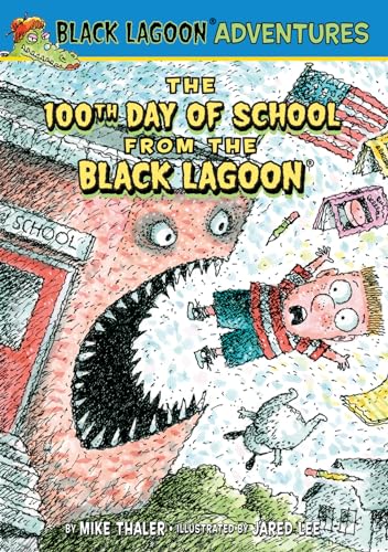 100th Day of School from the Black Lagoon (Black Lagoon Adventures Set 3)