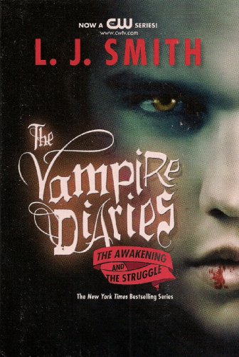 The Vampire Diaries: The Awakening and The Struggle