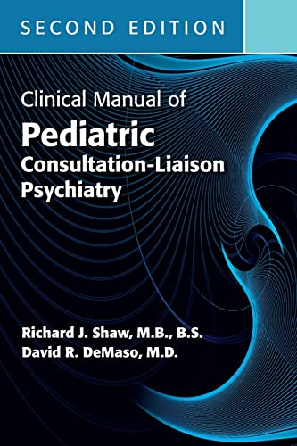 Clinical Manual of Pediatric Consultation-Liaison Psychiatry