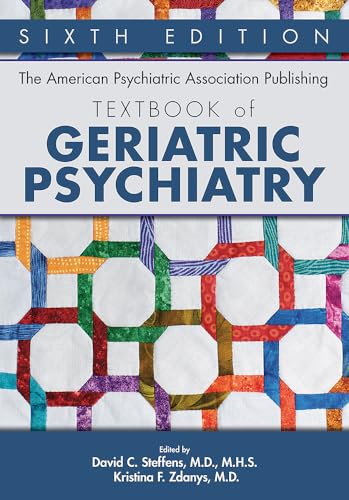 The American Psychiatric Association Publishing Textbook of Geriatric Psychiatry