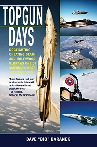 Topgun Days: Dogfighting, Cheating Death, and Hollywood Glory as one of America's Best Fighter Jocks