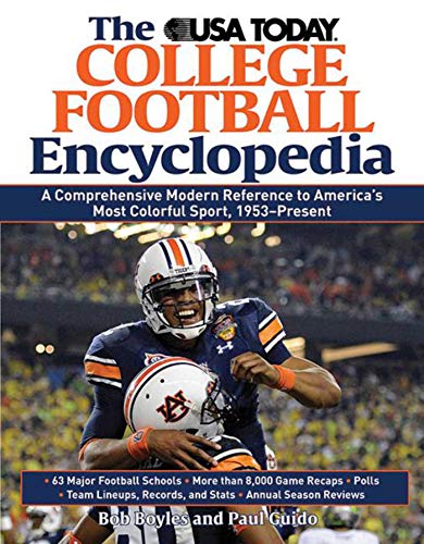 The USA TODAY College Football Encyclopedia: A Comprehensive Modern Reference to America's Most Colorful Sport, 1953-Present