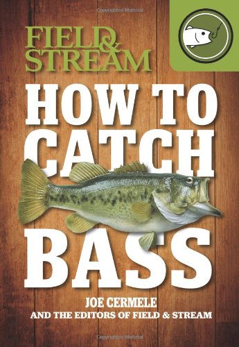 How to Catch Bass (Field & Stream)