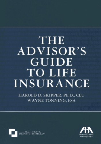 The Advisor's Guide to Life Insurance