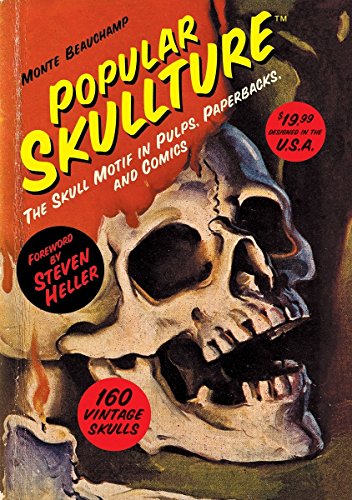 Popular Skullture: The Skull Motif in Pulps, Paperbacks, and Comics