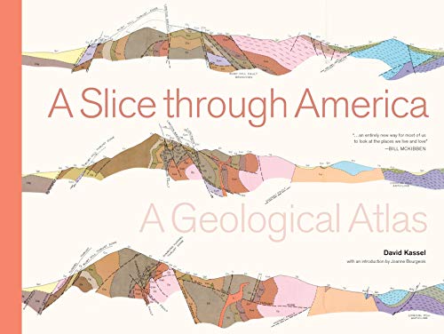Cover of A Slice through America: A Geological Atlas by Kassel, David, Hardcover Book