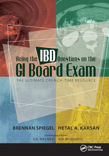 Acing the IBD Questions on the GI Board Exam: The Ultimate Crunch-Time Resource