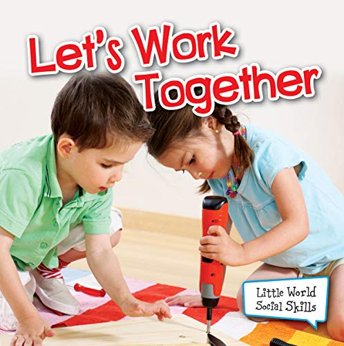 Rourke Educational Media Let's Work Together (Little World Social Skills)