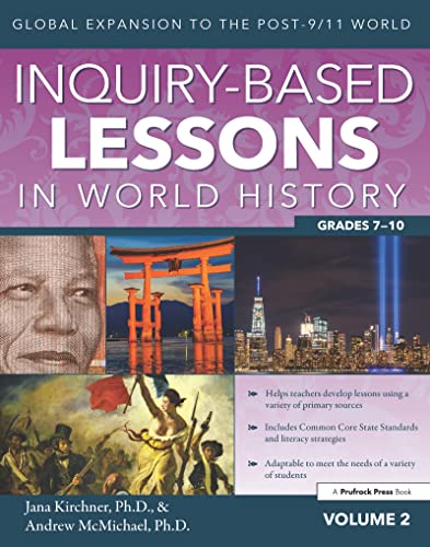 Inquiry-Based Lessons in World History: Global Expansion to the Post-9/11 World (Vol. 2, Grades 7-10)