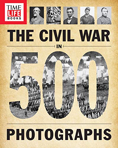 TIME-LIFE The Civil War in 500 Photographs