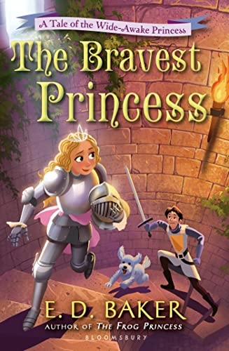 The Bravest Princess: A Tale of the Wide-Awake Princess