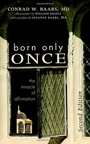 Born Only Once: The Miracle of Affirmation