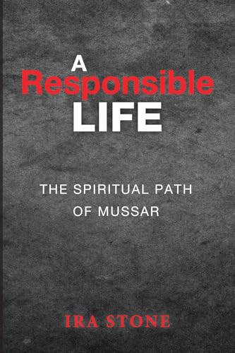 A Responsible Life: The Spiritual Path of Mussar