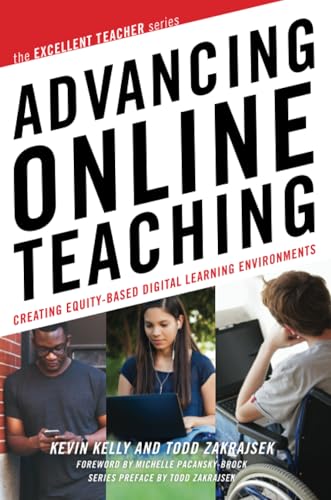 Advancing Online Teaching (The Excellent Teacher Series)