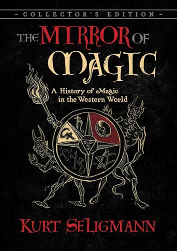 The Mirror of Magic: A History of Magic in the Western World