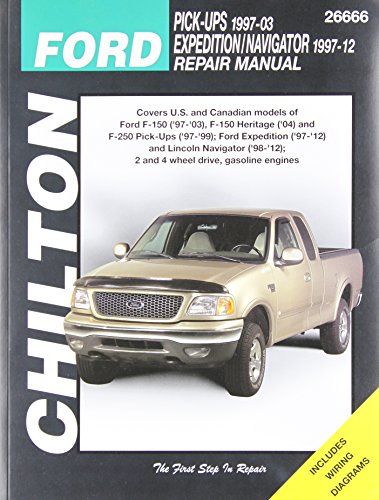 Chilton Total Car Care Ford F-150 ('97-'03), F-150 Heritage ('04), F-250 ('97-'99), Expedition ('97-'12) & Lincoln Navigator ('98-'12) Repair Manual (Chilton's Total Car Care)