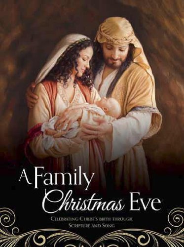 A Family Christmas Eve: Celebrating Christs Birth through Scripture and Song