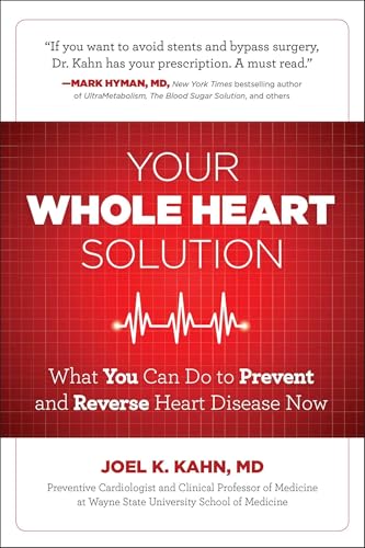 Your Whole Heart Solution: What You Can Do to Prevent and Reverse Heart Disease Now (1)